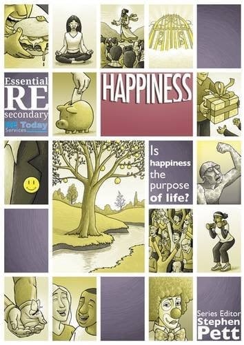 Essential RE Secondary Is Happiness the Purpose of Life?. Happiness
