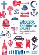 Religious Education and British Values Issues, Opportunities and Resources
