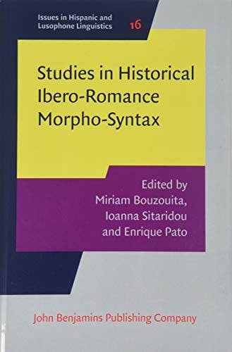 Studies in Historical Ibero-Romance Morpho-syntax