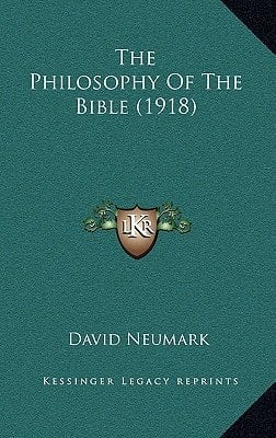 The Philosophy Of The Bible (1918)