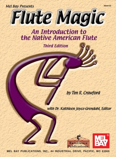 Flute Magic, Third Edition An Introduction to the Native American Flute