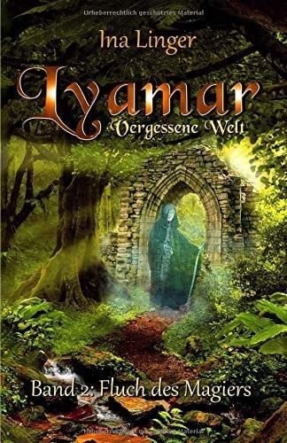 Lyamar - Vergessene Welt - Band 2 Fluch des Magiers
