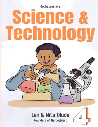 4th Grade Science and Technology: Full Year Curriculum (Godly Learners)
