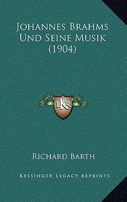 Johannes Brahms Und Seine Musik (1904) (German Edition)