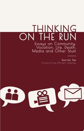 Thinking on the Run Essays on Community, Vocation, Life, Death, Media and Other Stuff