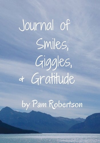Journal of Smiles, Giggles, and Gratitude
