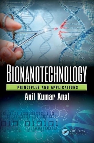 Bionanotechnology Principles and Applications