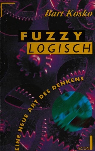 Fuzzy-logisch eine neue Art des Denkens