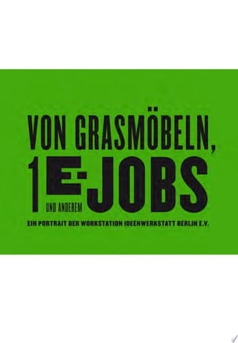 Von Grasmöbeln, 1-E-Jobs und Anderem