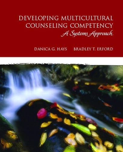 Developing Multicultural Counseling Competence A Systems Approach
