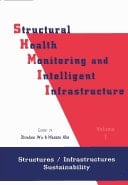 Structural Health Monitoring and Intelligent Infrastructure Proceedings of the First International Conference on Structural Health Monitoring and Intelligent Infrastructure, 13-15 November 2003, Tokyo, Japan