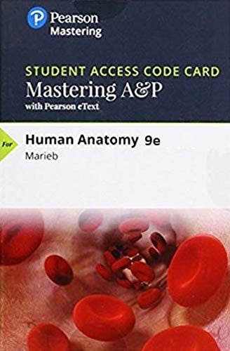 Human Anatomy Mastering A&p With Pearson Etext Standalone Access Card: Includes Digital Download