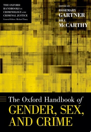 Oxford Handbook of Gender, Sex, and Crime
