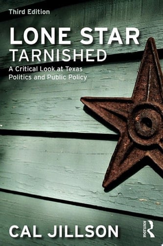 Lone Star Tarnished A Critical Look at Texas Politics and Public Policy