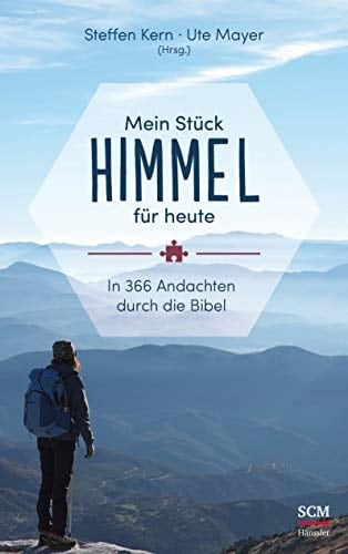 Mein Stück Himmel für heute in 366 Andachten durch die Bibel