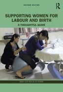 Supporting Women for Labour and Birth A Thoughtful Guide