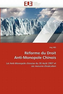 Réforme Du Droit Anti-Monopole Chinois