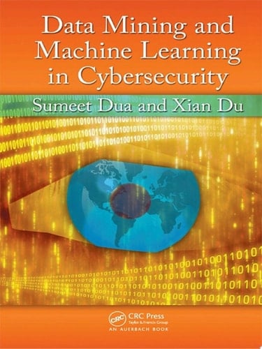 Data Mining and Machine Learning in Cybersecurity