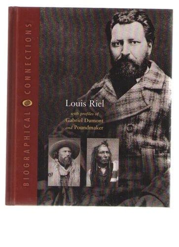 Louis Riel With Profiles of Gabriel Dumont and Poundmaker