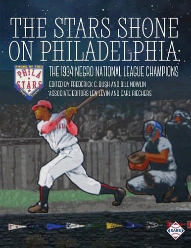The Stars Shone on Philadelphia The 1934 Negro National League Champions