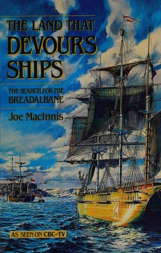 The Land that Devours Ships The Search for the Breadalbane