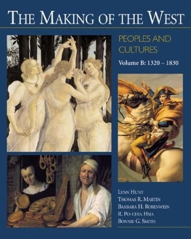 The Making of the West Peoples and Cultures, Volume B: 1320-1830