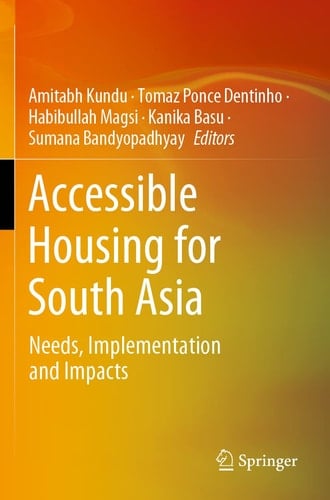 Accessible Housing for South Asia Needs, Implementation and Impacts