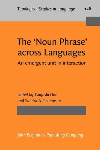 The 'noun Phrase' Across Languages An Emergent Unit in Interaction