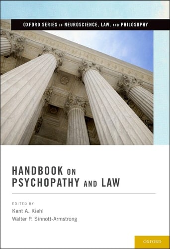 Handbook on Psychopathy and Law (Oxford Series in Neuroscience, Law, and Philosophy)