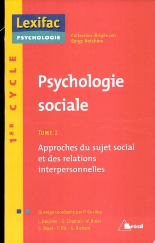 Psychologie sociale Approches du sujet social et des relations interpersonnelles