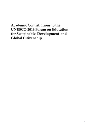 Academic Contributions to the UNESCO 2019 Forum on Education for Sustainable Development and Global Citizenship