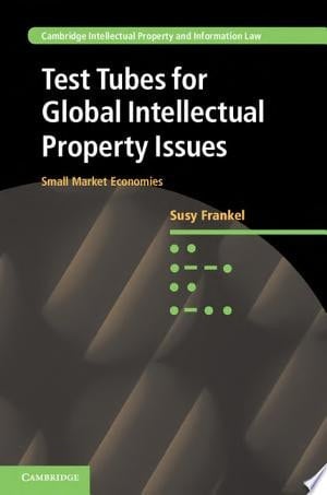 Test Tubes for Global Intellectual Property Issues