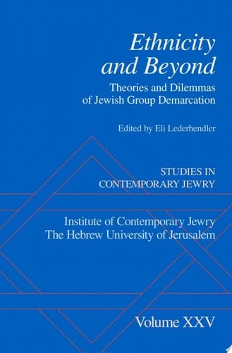 Ethnicity and Beyond: Theories and Dilemmas of Jewish Group Demarcation