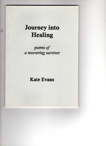 Journey into Healing: Poems of a Recovering Survivor