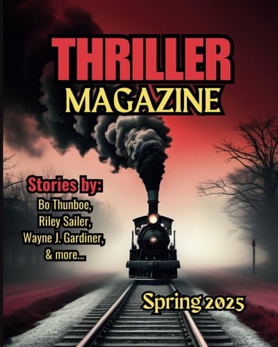 Thriller Magazine Spring 2025 Issue