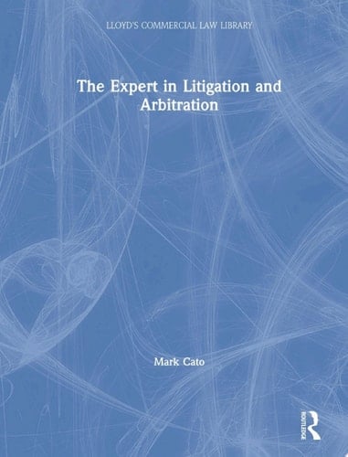 The Expert in Litigation and Arbitration