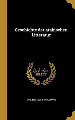 Geschichte der Arabischen Litteratur