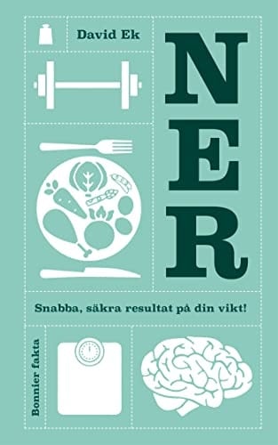 Ner - Snabba, säkra resultat på din vikt!.