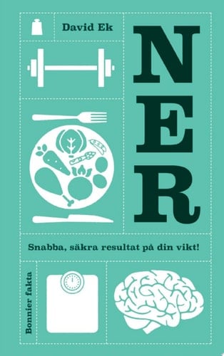 Ner : snabba, säkra resultat på din vikt!