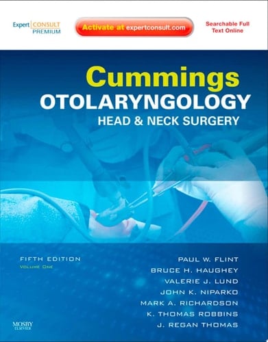Cummings Otolaryngology - Head and Neck Surgery E-Book Head and Neck Surgery, 3-Volume Set