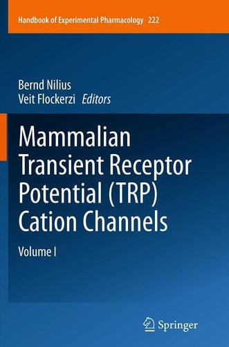 Mammalian Transient Receptor Potential (TRP) Cation Channels Volume I