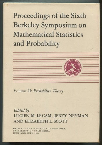 Proceedings of the Sixth Berkeley Symposium on Mathematical Statistics and Probability Held at the Statistical Laboratory, University of California, June 21-July 18, 1970. Probability theory
