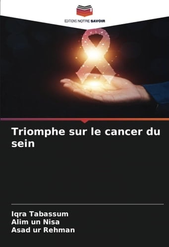 Triomphe sur le cancer du sein (French Edition)