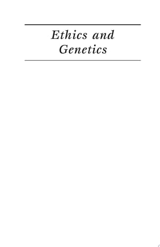 Ethics and Genetics