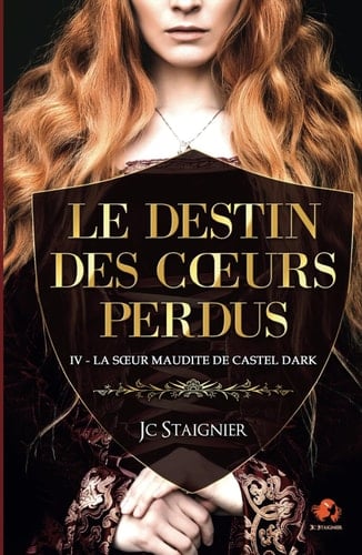 Le destin des cœurs perdus - tome 4 : La Sœur maudite de Castel Dark (Le Destin des coeurs perdus) (French Edition)