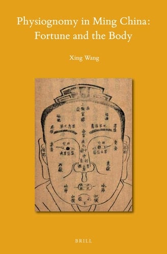 Physiognomy in Ming China Fortune and the Body