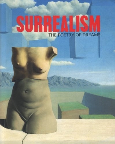 Surrealism The Poetry of Dreams : from the Collection of the Centre Pompidou, Paris