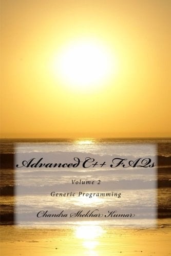 Advanced C++ FAQs Volume 2: Generic Programming