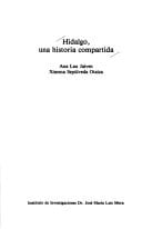 Hidalgo: Una historia compartida (Spanish Edition)