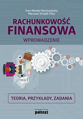 Rachunkowość finansowa wprowadzenie : teoria, przykłady, zadania